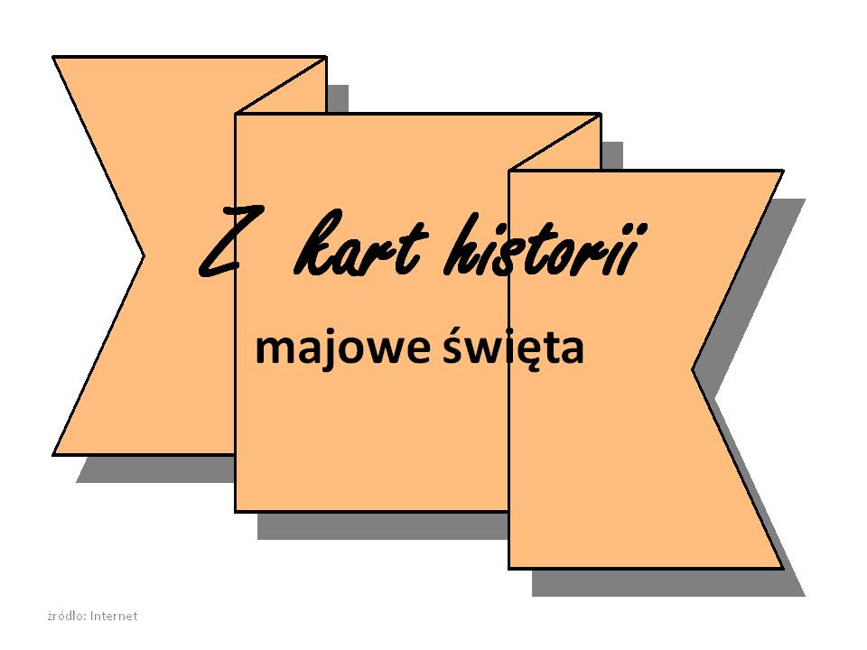 Z kart historii - majowe święta